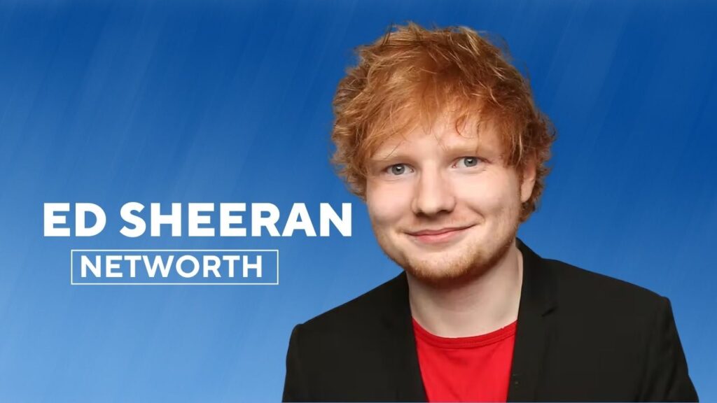 ed sheeran net worth